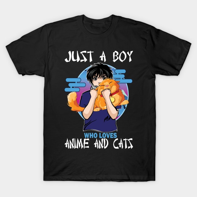 just a boy who loves anime and cats.. Anime and cat lovers gift idea T-Shirt by DODG99